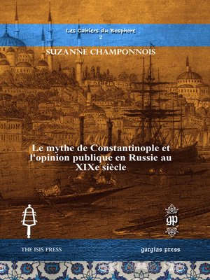 cover image of Le mythe de Constantinople et l'opinion publique en Russie au XIXe siècle